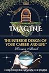 The Interior Design of Your Career and Life: 10-Week Gratitude Journal, Purpose Guide, and Positivity Diary: Foreword by Graham Cochrane (Purpose Series)