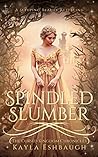 Spindled Slumber by Kayla Eshbaugh