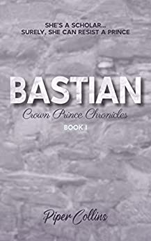Bastian: A Crown Prince Chronicle Novel