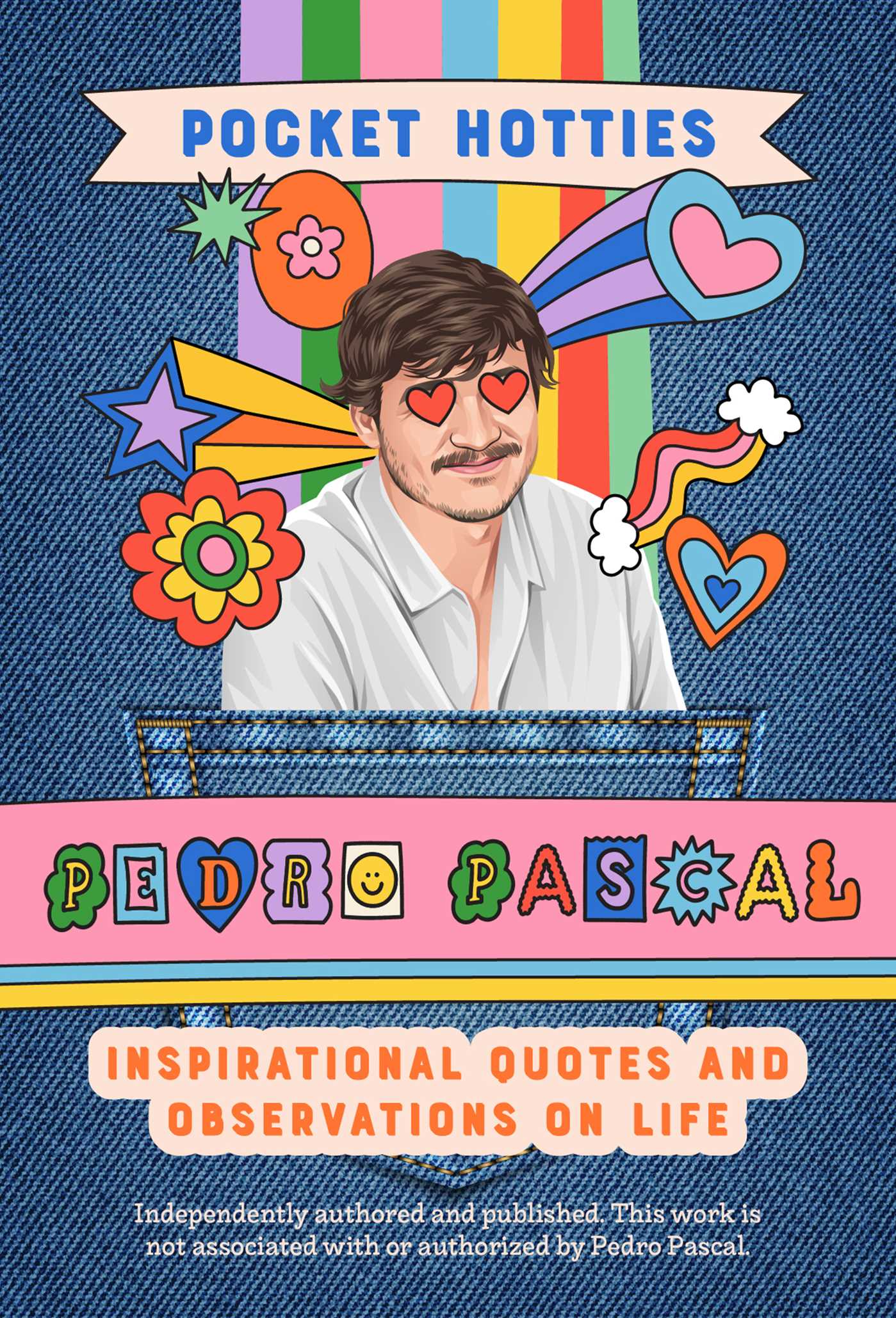 Pocket Hotties: Pedro Pascal: Inspirational Quotes and Observations on Life