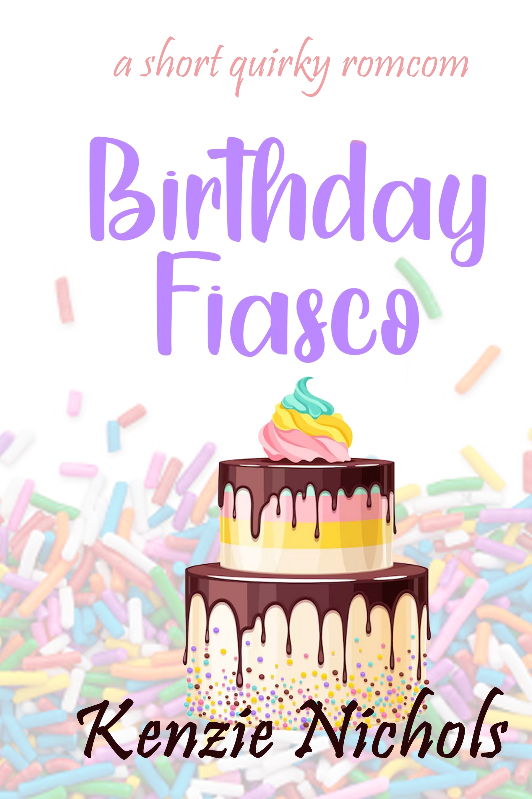 Birthday Fiasco: A Short Spicy Rom-Com