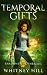 Temporal Gifts (Shadows of Otherside, #8; The Trickster Cycle, #3)