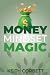 Money Mindset Magic by Keith Corbett