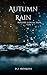Autumn Rain: Record of Life...