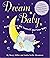 Dream Baby: Perfect Peace for Yourself and Your Baby