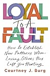Loyal to a Fault:...