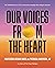 Our Voices From The Heart: ...