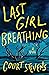 Last Girl Breathing