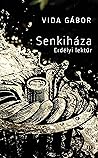 Senkiháza: Erdélyi lektűr Senkiháza: Erdélyi lektűr