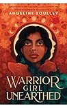 Warrior Girl Unearthed by Angeline Boulley