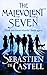 The Malevolent Seven by Sebastien de Castell