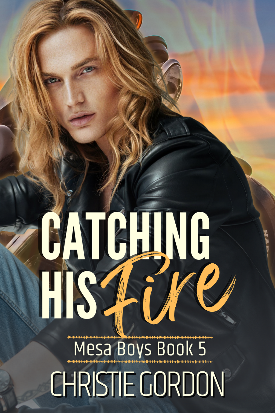 Catching His Fire (Mesa Boys #5)