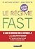 Le Régime Fast (French Edition)