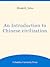 An Introduction to Chinese Civilization