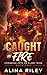 Caught by Fire (Crashing in...