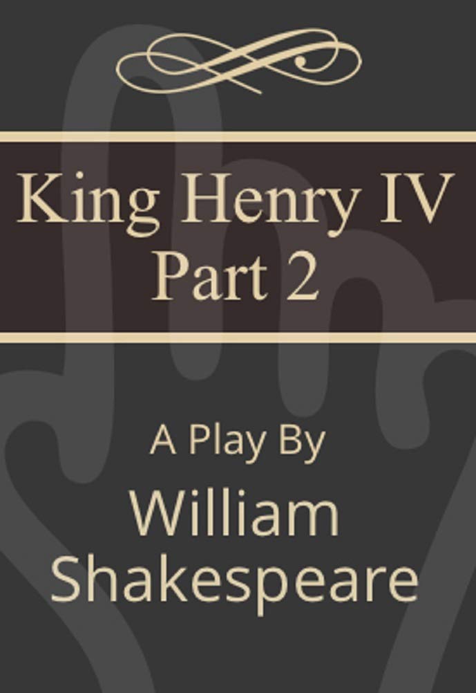 Henry IV (Part 2) : Annotated