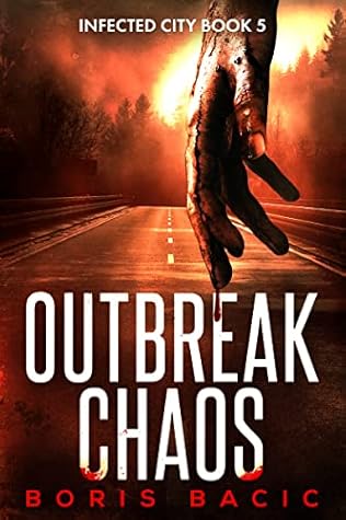 Outbreak Chaos (Infected City, #5)