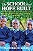 The School That Hope Built:...