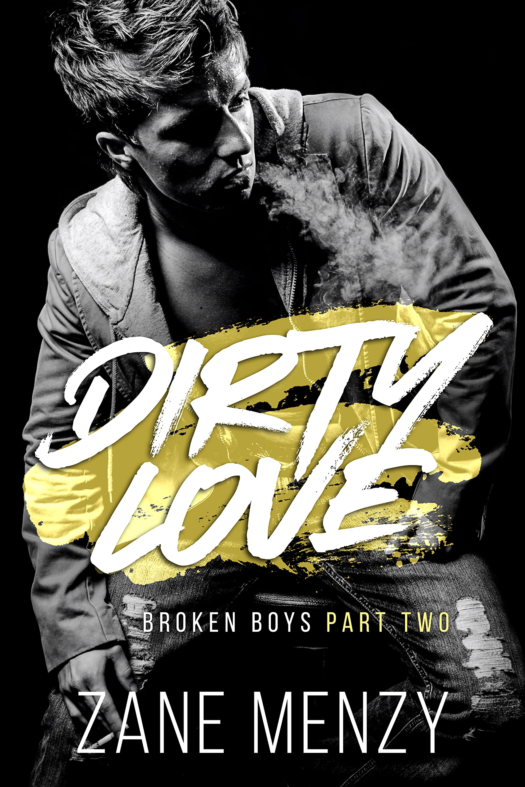 Dirty Love (Broken Boys Book 2)