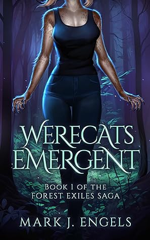 Werecats Emergent (Forest Exiles Saga Book 1)