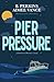 Pier Pressure: A Supernatural Small Town Rom-Com (Deadlights Cove)