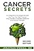 Cancer Secrets: An Integrat...