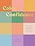 Colour Confidence: A Practical Handbook to Embracing Colour in Your Home