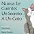 Nunca Le Cuentes Un Secreto...