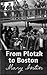 From Plotzk to Boston: A Jewish Immigrants Memoir (Annotated)