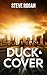 Duck & Cover: Sequel to Jus...