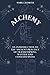 Alchemy: An introduction to...