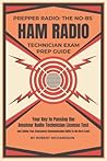 Prepper Radio: The No-BS Ham Radio Technician Exam Prep Guide: Your Key to Passing the Amateur Radio Technician License Test and Taking Your Emergency Communication Skills to the Next Level