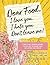 Dear Food, I Love You. I Hate You. Don't Leave Me!: A Bible Study Program Designed to Give You Ten Power Tools for Lasting Food Freedom