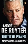 Truth to Power: My Three Years Inside Eskom