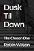Dusk Til Dawn: The Chosen One