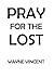 Pray for the Lost