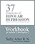 37 Symptoms of Bipolar Depression by Sally Alter R.N.