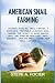 American Snail Farming: Ultimate Guide to Snail Farming. A Successful Profitable Livestock snail Farming, (The secret to Raise healthy snail and starting Profitable snail business.)
