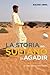 LA STORIA DEL SULTANO DI AGADIR (Italian Edition)