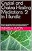 Crystal and Chakra Healing Meditations by Marisa Imon