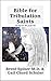 Bible for Tribulation Saints by Gail Chord Schuler