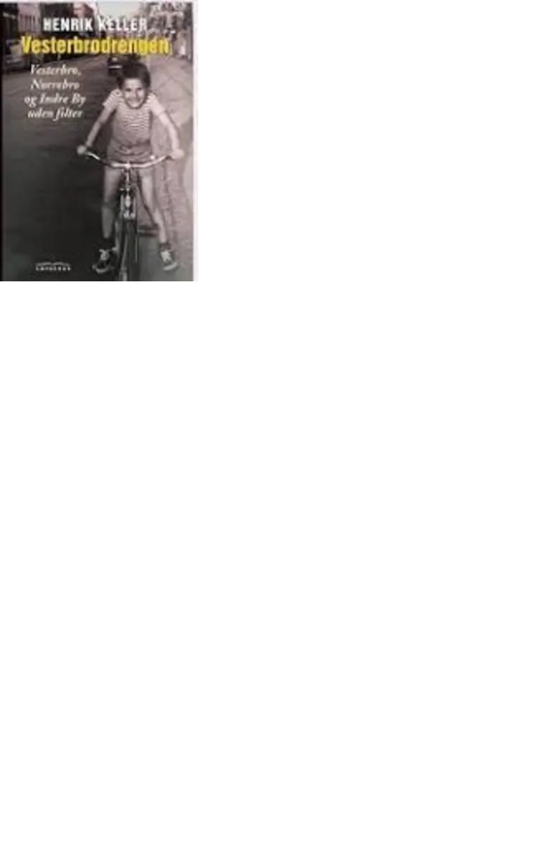 Vesterbrodrengen: Vesterbro, Nørrebro og Indre By uden filter