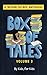 Box of Tales - Volume 3: A ...