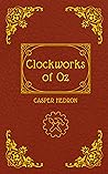 Clockworks of Oz by Casper Hedron