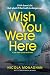 Wish You Were Here: An intriguing, multi-layered British crime thriller (A Dr Sian Love Mystery Book 2)