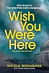 Wish You Were Here: An intriguing, multi-layered British crime thriller