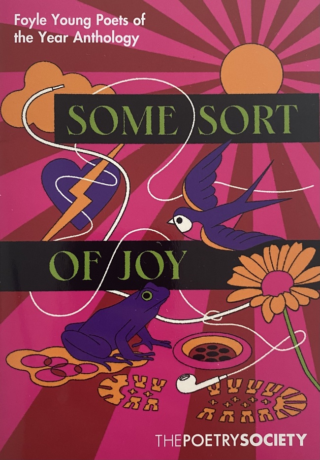 Some Sort Of Joy: Foyle Young Poets of the Year Anthology