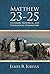 Matthew 23–25 by James B. Jordan