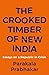 The Crooked Timber Of New India by Parakala Prabhakar