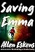 Saving Emma: A Novel
